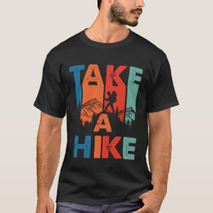 Cool Retro Neem een wandeling bergklimmer wandelro T-shirt