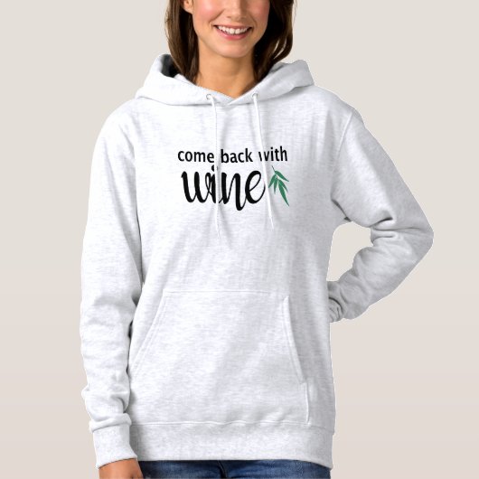 Cool schattig kom terug met wijn grappig ontwerp g hoodie (Voorkant)