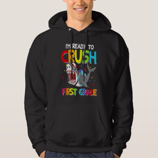 Cool Shark I'm Ready To Crush First Grade Student  Hoodie (Voorkant)