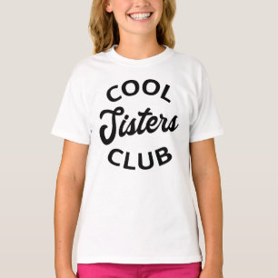 Cool Sisters Club I T-shirt