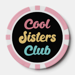 Cool Sisters Club II Poker Chips
