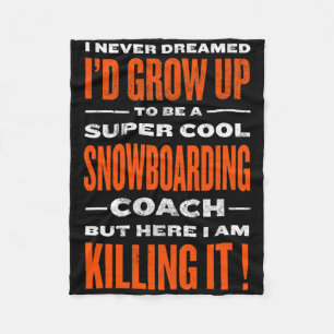 Cool Snowboarding Coach Funny Snowboarder Humor Fleece Deken