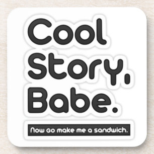 Cool Story Babe, maak me een Sandwich Bier Onderzetter