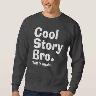 Cool Story Bro. (albtw) Trui
