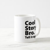 Cool Story Bro Coffee Mok (Voorkant rechts)