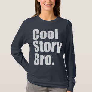 Cool Story Bro. Dames lange mouw T-shirt