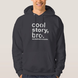 Cool Story, bro. Dat moet je op feestjes vertellen Hoodie