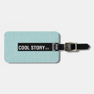 Cool Story Bro Grappige Bagagelabels