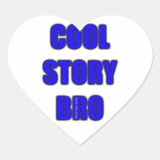 Cool Story Bro Hart Sticker