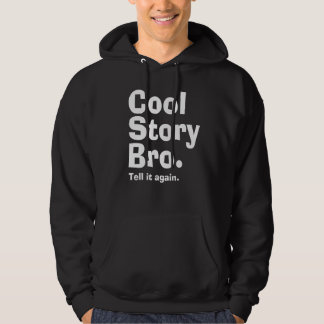Cool Story Bro. Het origineel Hoodie