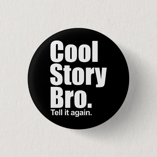 Cool Story Bro. Knoop Ronde Button 3,2 Cm (Voorkant)