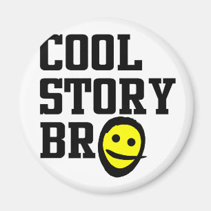 Cool Story Bro Magneet