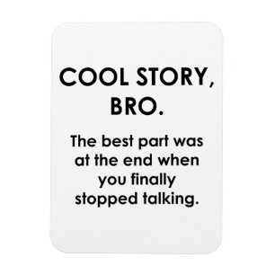 Cool Story, Bro Magneet