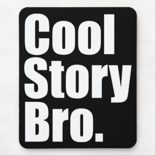 Cool Story Bro. Mousepad Muismat
