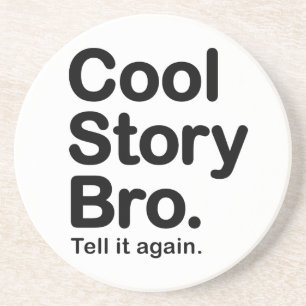 Cool Story Bro. Onderzetter