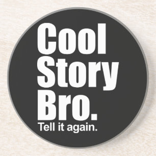 Cool Story Bro. Onderzetter