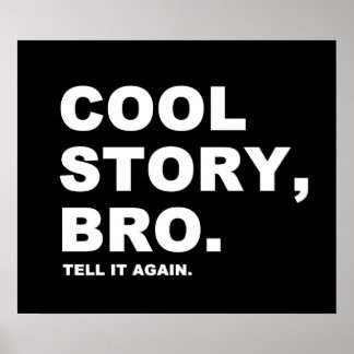 Cool Story Bro Poster
