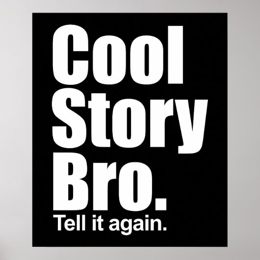 Cool Story Bro. Poster (Voorkant)
