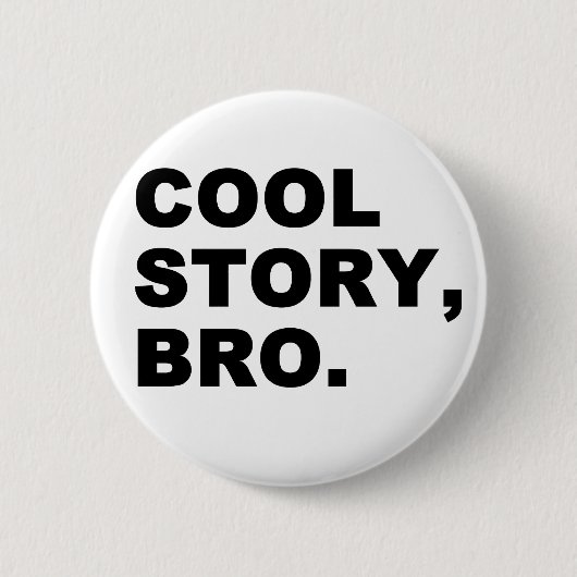 Cool Story Bro Ronde Button 5,7 Cm (Voorkant)