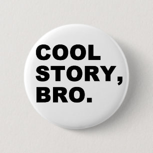 Cool Story Bro Ronde Button 5,7 Cm