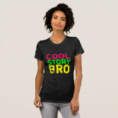 Cool Story Bro Shirt (Voorkant volledig)
