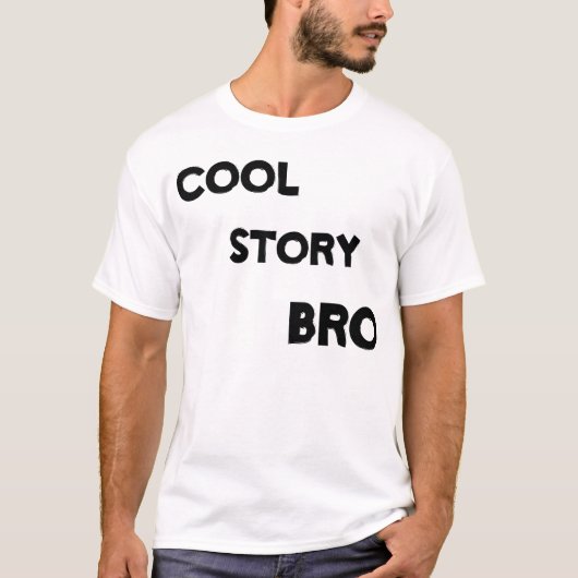 Cool Story Bro Shirt (Voorkant)
