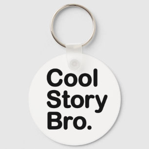 Cool Story Bro Sleutelhanger