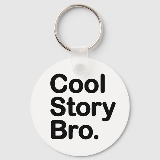 Cool Story Bro Sleutelhanger (Voorkant)