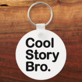Cool Story Bro Sleutelhanger (Voorkant)