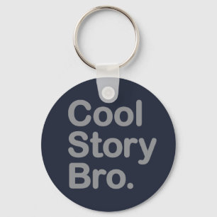 Cool Story Bro Sleutelhanger