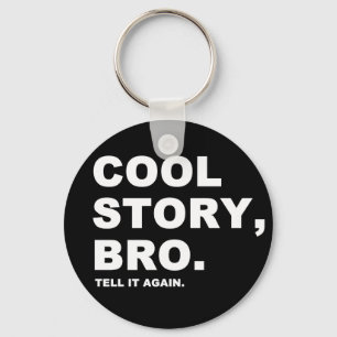 Cool Story Bro Sleutelhanger
