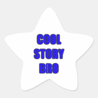 Cool Story Bro Ster Sticker