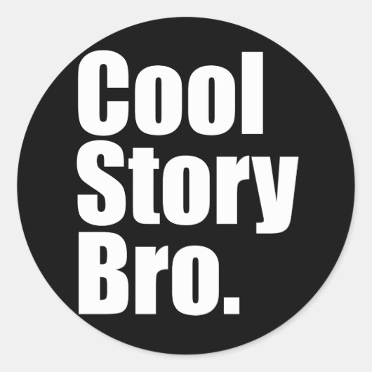 Cool Story Bro. Sticker (Voorkant)