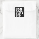Cool Story Bro. Sticker (Tas)