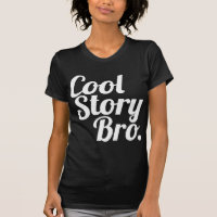 Cool Story Bro.