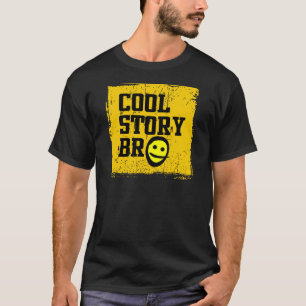 Cool Story Bro T-shirt