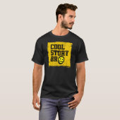 Cool Story Bro T-shirt (Voorkant volledig)