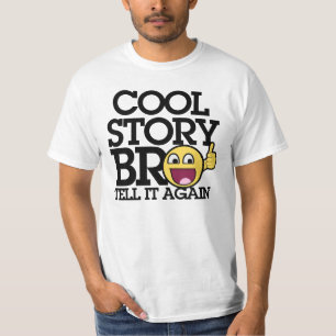 Cool Story bro T-shirt