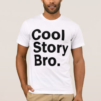 Cool Story Bro T-shirt