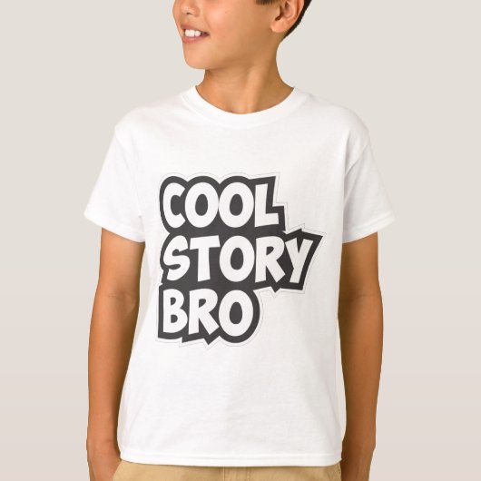 Cool Story Bro T-shirt (Voorkant)