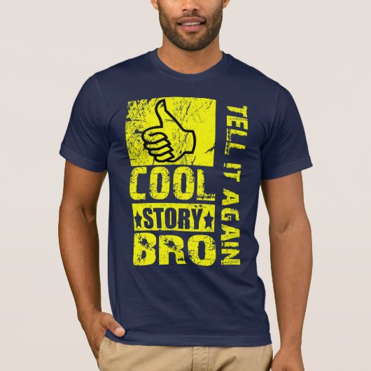 Cool Story Bro - Vertel het nog eens T-shirt (Voorkant)
