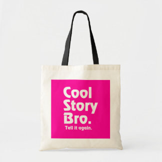 Cool Story Bro. Vertel het opnieuw.3 Tote Bag