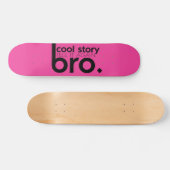COOL STORY BRO vertelt het opnieuw meme Skateboard (Horizontaal)