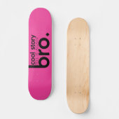 COOL STORY BRO vertelt het opnieuw meme Skateboard (Voorkant)