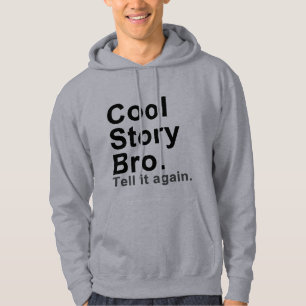 Cool Story Bro. Zeg het opnieuw Hoodie
