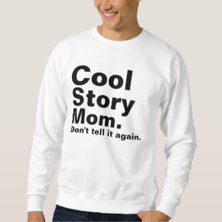 Cool Story Mam. Zeg het niet meer. Trui