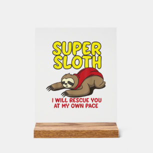 Cool Super Sloth Ik Zal Je Redden In Mijn Eigen Te Acryl Bord