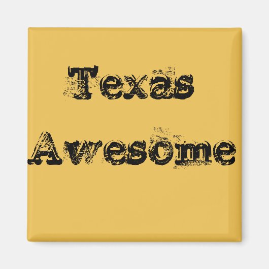 Cool Texas Awesome Quote Magnet (Devant)