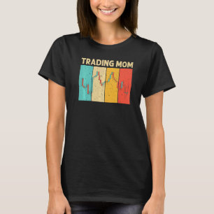 Cool Trading Voor Moeder Moeder Aandelenhandelaren T-shirt