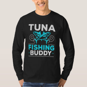 Cool Tuna Vist Buddy Friends Partner Tuna Fishe T-shirt